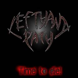 Left Hand Path (GER) : Time to die!